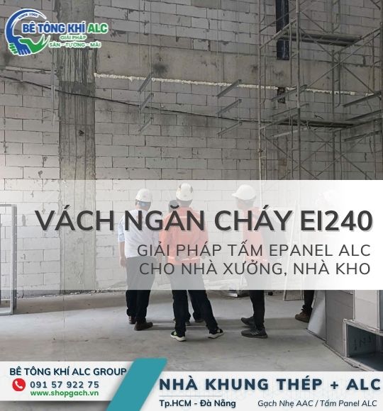Vách ngăn cháy EI240 - giải pháp tấm EPANEL ALC cho nhà xưởng, nhà kho