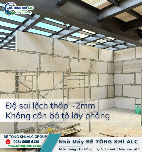 độ sai lệch thấp chị 2mm, không cần bả tô lấy phẳng